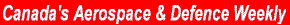 Canada's Aerospace and Defence Weekly